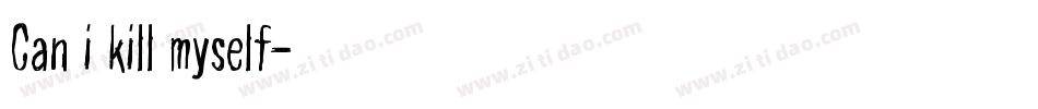 Can i kill myself字体转换